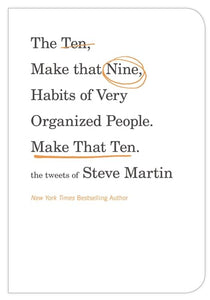 The Ten, Make That Nine, Habits of Very Organized People - Make That Ten 