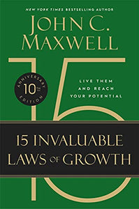 The 15 Invaluable Laws of Growth 