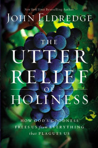 The Utter Relief of Holiness 