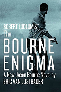 Robert Ludlum's (Tm) the Bourne Enigma 