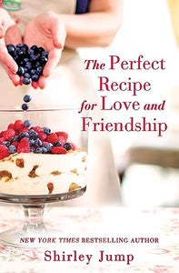 The Perfect Recipe for Love and Friendship 