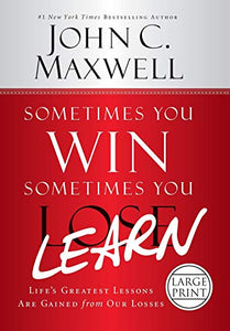 Sometimes You Win--Sometimes You Learn 