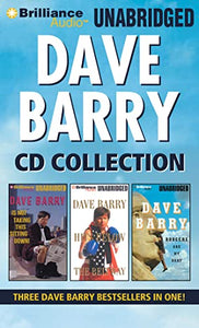 Dave Barry CD Collection: Dave Barry Is Not Taking This Sitting Down, Dave Barry Hits Below the Beltway, Boogers Are My Beat 