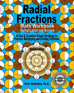 Radial Fractions Math Workbook (Multiplication and Division) 