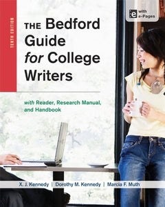 The Bedford Guide for College Writers with Reader, Research Manual, and Handbook 