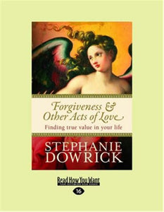 Forgiveness and Other Acts of Love 