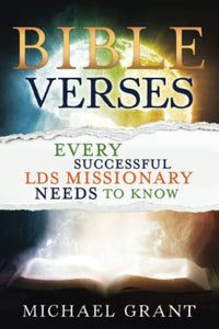 Bible Verses Every Successful Lds Missionary Needs to Know 