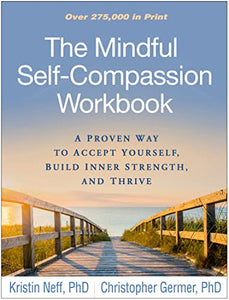 The Mindful Self-Compassion Workbook 