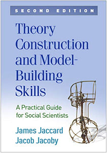 Theory Construction and Model-Building Skills, Second Edition 