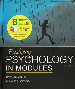 Loose-Leaf Version for Exploring Psychology in Modules 