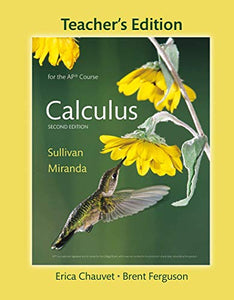 Teacher’s Edition of Calculus for the AP® Course 