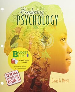 Loose-Leaf Version for Exploring Psychology with Updates on Dsm-5 