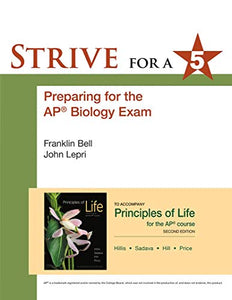 Strive for 5: Preparing for the AP Biology Examination 