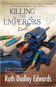 Killing the Emperors: Robert Amiss/Baroness Jack Troutbeck Mysteries (Robert Amiss/Baronness Jack Troutback Mysteries) 