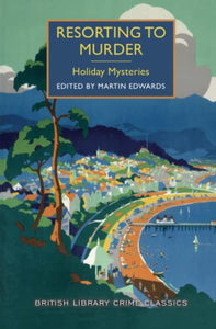 Resorting to Murder: Holiday Mysteries 