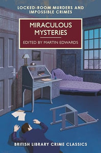 Miraculous Mysteries: Locked-Room Murders and Impossible Crimes 