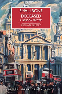 Smallbone Deceased: A London Mystery (British Library Crime Classics) 