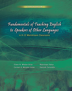 Fundamentals of Teaching English to Speakers of Other Languages in K-12 Mainstream Classrooms 