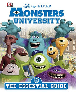 Monsters University: The Essential Guide 