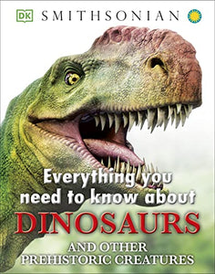 Everything You Need to Know about Dinosaurs 