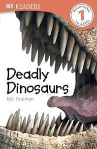 DK Readers L1: Deadly Dinosaurs 