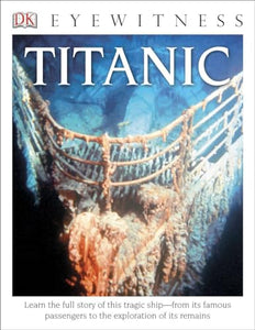 DK Eyewitness Books: Titanic 