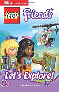 DK Adventures: Lego Friends: Let's Explore! 