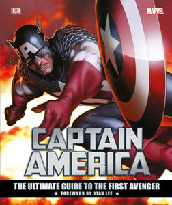 Marvel's Captain America: The Ultimate Guide to the First Avenger 