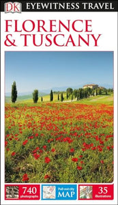 DK Eyewitness Travel Guide: Florence & Tuscany 