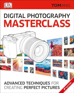 Digital Photography Masterclass 