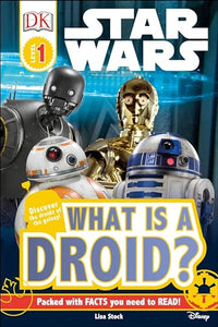 DK Readers L1: Star Wars : What is a Droid? 