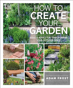 How to Create Your Garden 