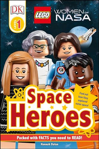 DK Readers L1: LEGOÂ® Women of NASA: Space Heroes 