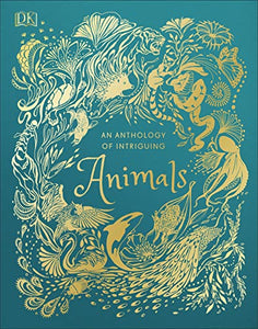 An Anthology of Intriguing Animals 