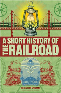 A Short History of the Railroad 