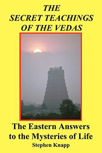 The Secret Teachings of the Vedas 