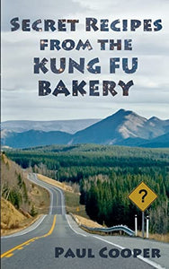Secret Recipes from the Kung Fu Bakery 