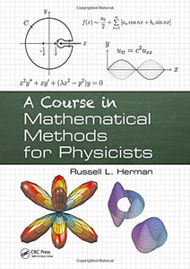 A Course in Mathematical Methods for Physicists 