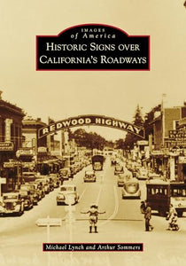 Historic Signs Over California's Roadways 