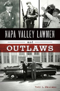 Napa Valley Lawmen and Outlaws 