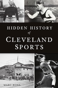 Hidden History of Cleveland Sports 