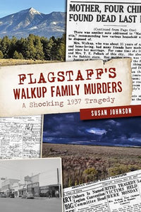 Flagstaff's Walkup Family Murders 