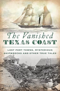 The Vanished Texas Coast 