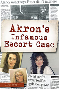 Akron's Infamous Escort Case 