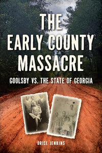 The Early County Massacre 