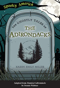 The Ghostly Tales of the Adirondacks 