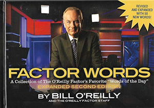 Factor Words A Collection of the o'Reilly Factor's Favorite Words of the Day 