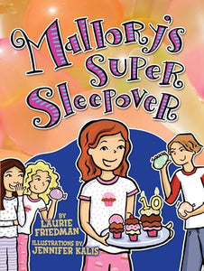 Mallorys Super Sleepover 