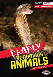 Deadly Venomous Animals 