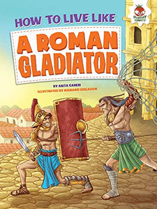 How to Live Like a Roman Gladiator 